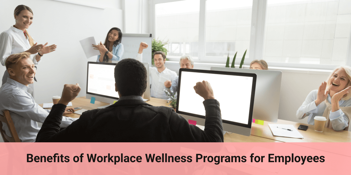 Benefits of Workplace Wellness Programs for Employees
