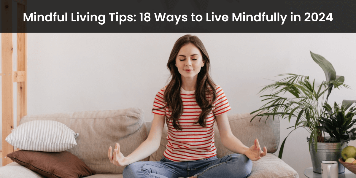 Mindful Living Tips