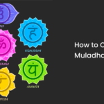 How to Open Muladhara Chakra