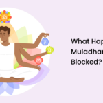 What Happens When Muladhara Chakra is Blocked?