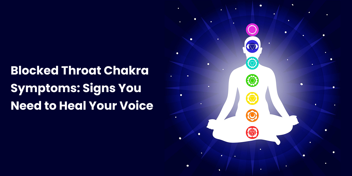 Blocked Throat Chakra Symptoms