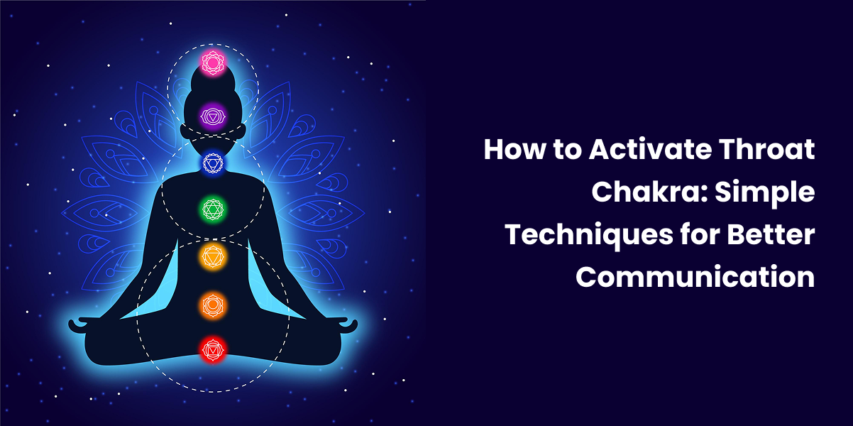 How to Activate Throat Chakra